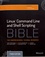 Richard Blum et Christine Bresnahan - Linux Command Line and Shell Scripting Bible.