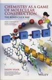 Sason Shaik - Chemistry as a Game of Molecular Construction - The Bond-Click Way.