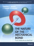 Carson J. Bruns et J. Fraser Stoddart - The Nature of the Mechanical Bond - From Molecules to Machines.