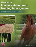 Carol Z. Buckhout et Barbara E. Lindberg - Manual of equine nutrition and feeding management.