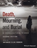 Antonius C. G. M. Robben - Death, Mourning, and Burial - A Cross-Cultural Reader.