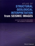 Achtuya Ayan Misra et Soumyajit Mukherjee - Atlas of Structural Geological Interpretation from Seismic Images.