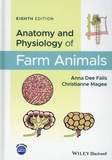 Anna Dee Fails et Christianne Magee - Anatomy and Physiology of Farm Animals.