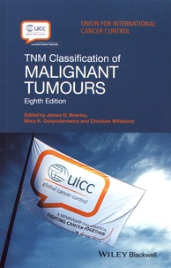 James Brierley et Mary Gospodarowicz - TNM Classification of Malignant Tumours.