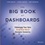 Steve Wexler et Jeffrey Shaffer - The Big Book of Dashboards - Visualizing Your Data Using Real-World Business Scenarios.