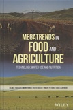 Helmut Traitler et Michel Dubois - Megatrends in Food and Agriculture - Technology, Water Use and Nutrition.