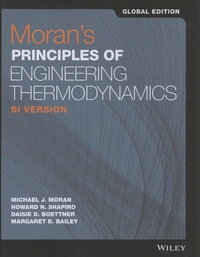 Michael J. Moran et Howard N. Shapiro - Moran's Principles of Engineering Thermodynamics - SI Version.