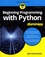 John-Paul Mueller - Beginning Programming with Python For Dummies.