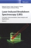 Vivek K. Singh et Durgesh K. Tripathi - Laser Induced Breakdown Spectroscopy (LIBS) - Volume 1 & 2, Concepts, instrumentation, data analysis and applications.