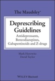 Mark Horowitz et David Taylor - The Maudsley Deprescribing Guidelines - Antidepressants, Benzodiazepines, Gabapentinoids and Z-drugs.