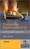 Gren Ireson - Discovering Superconductivity - An Investigative Approach.