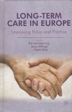 Kai Leichsenring et Jenny Billings - Long-Term Care in Europe - Improving Policy and Practice.