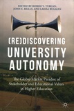 Romeo Turcan et John E Reilly - (Re)Discovering University Autonomy - The Global Market Paradox of Stakeholder and Educational Values in Higher Education.