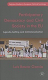 Luis Bouza Garcia - Participatory Democracy and Civil Society in the EU - Agenda-Setting and Institutionalisation.