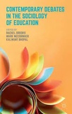 Rachel Brooks et Mark McCormack - Contemporary Debates in the Sociology of Education.