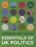 Andrew Heywood - Essentials of UK Politics.