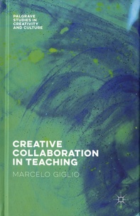 Marcelo Giglio - Creative Collaboration in Teaching.