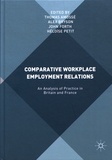 Thomas Amossé et Alex Bryson - Comparative Workplace Employment Relations - An Analysis of Practice in Britain and France.