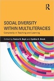 Fenice B. Boyd et Cynthia H. Brock - Social Diversity Within Multiliteracies - Complexity in Teaching and Learning.