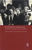 Michael Kemper et Artemy M. Kalinovsky - Reassessing Orientalism - Interlocking Orientologies during the Cold War.