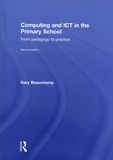 Gary Beauchamp - Computing and ICT in the Primary School - From Pedagogy to Practice.
