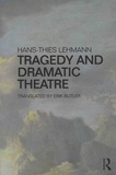 Hans-Thies Lehmann - Tragedy and Dramatic Theatre.