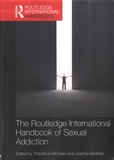 Thaddeus Birchard et Joanna Benfield - Routledge International Handbook of Sexual Addiction.