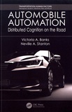 Victoria Banks et Neville Stanton - Automobile Automation - Distributed Cognition on the Road.