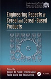 Raquel de Pinho Ferreira Guiné et Paula Reis Correira - Engineering Aspects of Cereal and Cereal-Based Products.