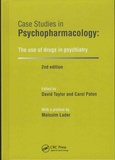 David Taylor et Carol Paton - Case Studies in Psychopharmacology: The use of drugs in psychiatry.