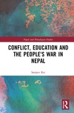 Sanjeev Rai - Conflict, Education and People's War in Nepal.