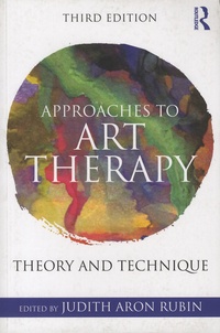 Judith Aron Rubin - Approaches to Art Therapy.