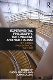 Eugen Fischer et John Collins - Experimental Philosophy, Rationalism, and Naturalism - Rethinking philosophical method.