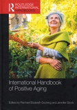 Rachael Elizabeth Docking et Jennifer Stock - International Handbook of Positive Aging.