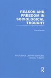 Frank Hearn - Reason and Freedom in Sociological Thought.