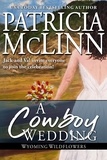  Patricia McLinn - A Cowboy Wedding (Wyoming Wildflowers, Book 9) - Wyoming Wildflowers, #9.