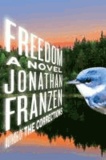 Jonathan Franzen - Freedom - A Novel.