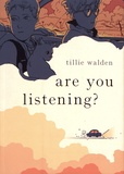 Tillie Walden - Are You Listening?.