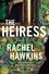 Rachel Hawkins - The Heiress - A Novel.