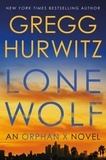 Gregg Hurwitz - Lone Wolf - An Orphan X Novel.