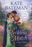 Kate Bateman - A Reckless Match.
