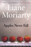 Liane Moriarty - Apples Never Fall.