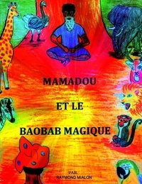 Raymond Mialon - Mamadou et le baobab magique.