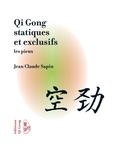 Jean Sapin - Qi gong statiques et exclusifs - Les pieux.