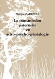 Martine Barbault - Transmission paternelle en astro-psycho-généalogie.