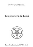 Norbert Crochet - Les Sorciers de Lyon.