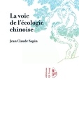 Jean-Claude Sapin - La voie de l'écologie chinoise.