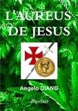 Angelo Diano - L'aureus de jesus.