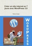 Thierry Cumps - Creer Un Site Internet En 7 Jours Avec Wordpress 3.8.