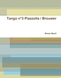 Bruno Beurl - Tango n°3 Piazzolla / Brouwer.